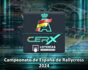 CERX: La CERX Loterías se transforma en el Campeonato de España de Rallycross Loterías